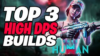 TOP 3 HIGHEST DPS BUILDS In Once Human  Once Human DPS Build [upl. by Jojo]