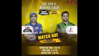 TSDL4 DIVC WEEKEND LEAGUE Mighty Strokers Vs Dubai Knights 24th Aug 2024 Game 01 [upl. by Mamoun]