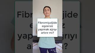 Fibromiyaljide egzersiz yapmak ağrıyı artırır mı aktifizyo fiziktedavi kulunçağrısı [upl. by Notlit]