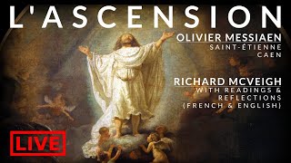 🎵 Olivier Messiaen  LAscension with readings amp reflections  CavailléColl Caen [upl. by Clintock]