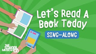 Lets Read A Book Today  Reading Day Songs [upl. by Asset]