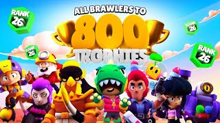 BRAWL STARS  JE PASSE TOUS MES BRAWLERS À 800 TROPHÉES  RANG 26 [upl. by Eiboj]