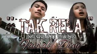 Merpati Band Tak Rela Cover Dini [upl. by Lexy117]