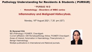 Pursue 16D Live Hematology – Disorders of WBC series Inflammatory and Malignant Histiocytosis [upl. by Llerrac438]