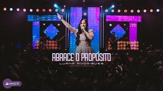 Luana Rodrigues  Abrace o Propósito  Clipe Oficial DVD Em Goiânia [upl. by Atalaya]