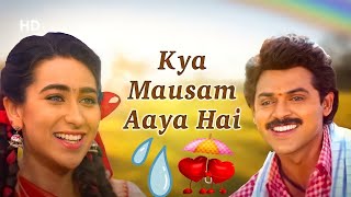 Kya Mausam Aaya Hai  Sadhana Sargam  Udit Narayan  Anari 1993 [upl. by Ro]