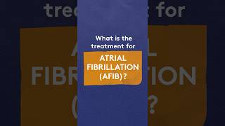 What is the treatment for Atrial Fibrillation Afib [upl. by Tomas]