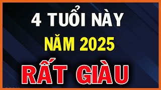 4 Con Giáp Được Trời Ban Đại Lộc Năm 2025 Làm Gì Cũng Được ĐẠI CÁT Tài Lộc Thuận Buồm Xuôi Gió SDHP [upl. by Srednas]