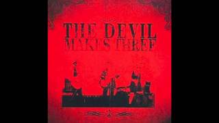 The Devil Makes Three  Ten Feet Tall Official Audio [upl. by Hedges]