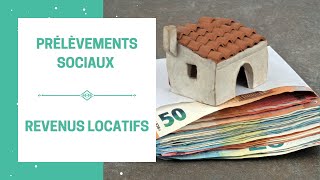 Les Prélèvements Sociaux sur les Revenus Locatifs CSG CRDS et Prélèvement de solidarité [upl. by Sulokcin]