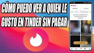 Cómo Puedo Ver A Quien Le Gusto En Tinder Sin Pagar 2024 [upl. by Siryt]