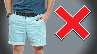 Stop Wearing Shorts WRONG Style Shorts The RIGHT Way [upl. by Alyson]