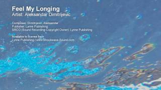 Feel My Longing  Aleksandar Dimitrijevic Lynne Publishing [upl. by Scornik]