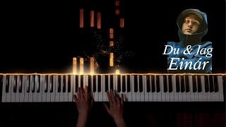 Einár  Du amp Jag Piano Cover [upl. by Anissej]