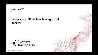 UiPath Test Manager and TestRail  Planview Tasktop Hub Demo Video [upl. by Rdnaskela]