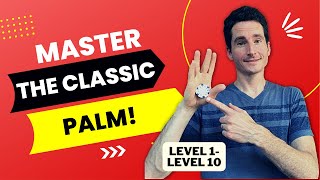 MASTER The Classic Palm Classic Palming for Coin Magic  Progressions Tutorial [upl. by Leigh236]