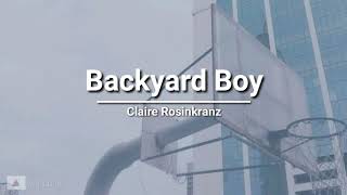 Claire Rosinkranz  Backyard Boy lyrics [upl. by Oswald]