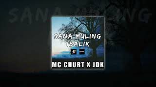 sana muling ibalik  mc churt x JDK  klbeats [upl. by Mireielle]