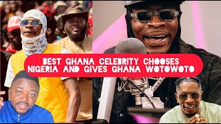 Ghanaian Star Shatta Wale Chooses Nigeria and gives Ghanaians WOTOWOTO [upl. by Japeth]