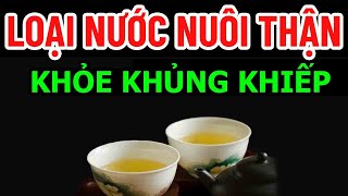 BÁC SĨ MÁCH LOẠI NƯỚC NUÔI THẬN KHỎE KHỦNG KHIẾP NÊN UỐNG [upl. by Golub]