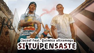 Jacool Ft Quimico Ultramega ➖ Si Tu Pensaste Video Oficial [upl. by Messab]