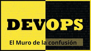 3 Curso de DevOps  El muro de la confusión [upl. by Malloch]