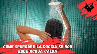 Come spurgare la doccia se non esce acqua calda [upl. by Eitnom261]