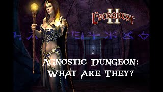 Everquest 2 Agnostic Dungeons What are they Why run them [upl. by Awad]