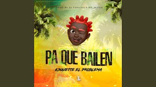 Pa Que Bailen [upl. by Ollecram460]