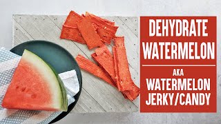 How to Dehydrate Watermelon  Watermelon Jerky [upl. by Eislel824]