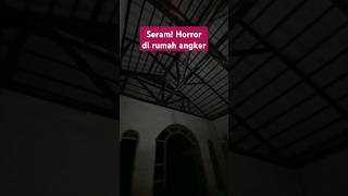 Seram dirumah kosong angker [upl. by Beaufert207]