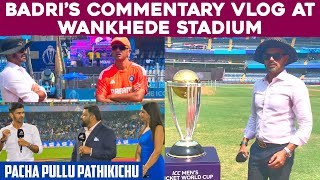 Pacha pullu pathikichu  Badri’s commentary vlog at Wankhede stadium  Cric It with Badri [upl. by Incrocci]