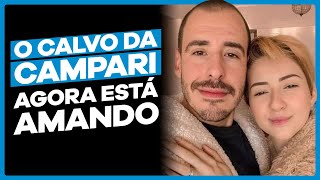 ATÉ O CALVO DA CAMPARI tá NAMORANDO e você não [upl. by Llenad]