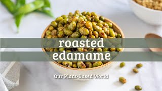 Quick Fix Irresistible Roasted Edamame Snack  Easy amp Tasty Recipe [upl. by Adlei904]