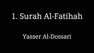 1 AlFatiha  The Opening  Yasser AlDossari Quran [upl. by Annoyek]