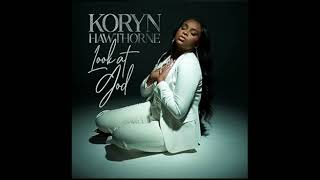 Koryn Hawthorne  Look at God [upl. by Ivers]