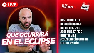 🔴 HOY DIRECTO ✨ QUE OCURRIRÁ EN EL ECLIPSE DEL 8 DE ABRIL [upl. by Bully]