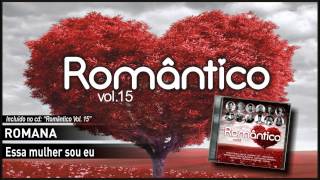 ROMANA – Essa mulher sou eu [upl. by Sirrah]