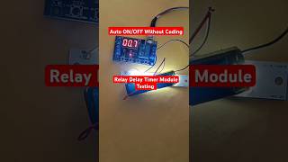 Relay Delay Timer Module Testing electronics shorts ytshorts shortvideo [upl. by Rees]