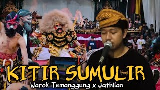 KITIR SUMILIR  COVER WAROK TEMANGGUNG VERSION X JATHILAN [upl. by Mowbray]