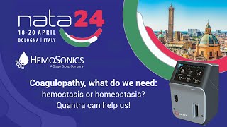 NATA symposium 2024  Coagulopathy what do we need hemostasis or homeostasis Quantra can help us [upl. by Drahsir]