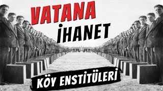 VATANA İHANET  KÖY ENSTİTÜLERİ [upl. by Woodall]