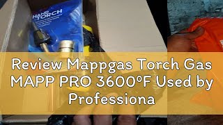 Review Mappgas Torch Gas MAPP PRO 3600⁰F Used by Professionals Sold Per Piece [upl. by Ailimaj912]