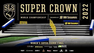 2022 SLS Super Crown Rio  Womens FINAL [upl. by Nwahsir]