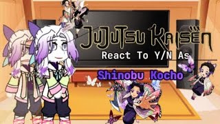 ★ JJK React To YN As Shinobu Kocho★🇪🇸🇺🇲🇧🇷\\ ★Fuji Tomioka★ [upl. by Odraner27]