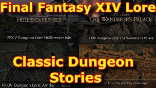 FFXIV Lore  Classic Dungeons of Final Fantasy XIV [upl. by Avril]