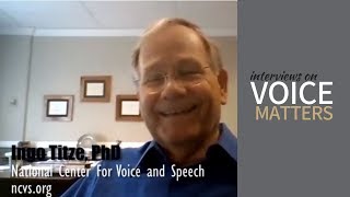 Interviews on Voice Matters Episode 1 with Ingo Titze [upl. by Ney618]