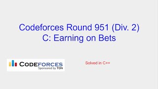 Earning on Bets  Codeforces Round 951 Div 2 Problem C Solution [upl. by Joo981]