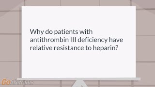 Why do patients with antithrombin III deficiency heparin resistance [upl. by Jeannette]