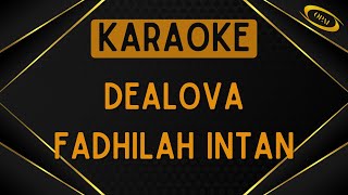 Fadhilah Intan  Dealova Karaoke [upl. by Nivle]